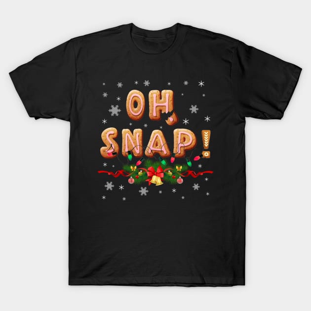 Oh Snap Gingerbread Man Funny Christmas T-Shirt by Sinclairmccallsavd